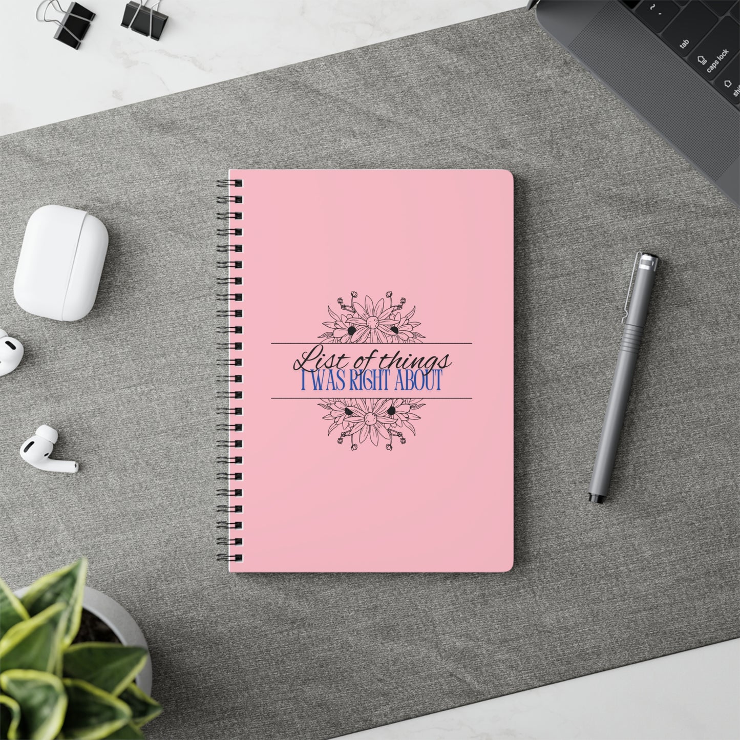 List of Things I was Right About Sassy Softcover Notebook, A5