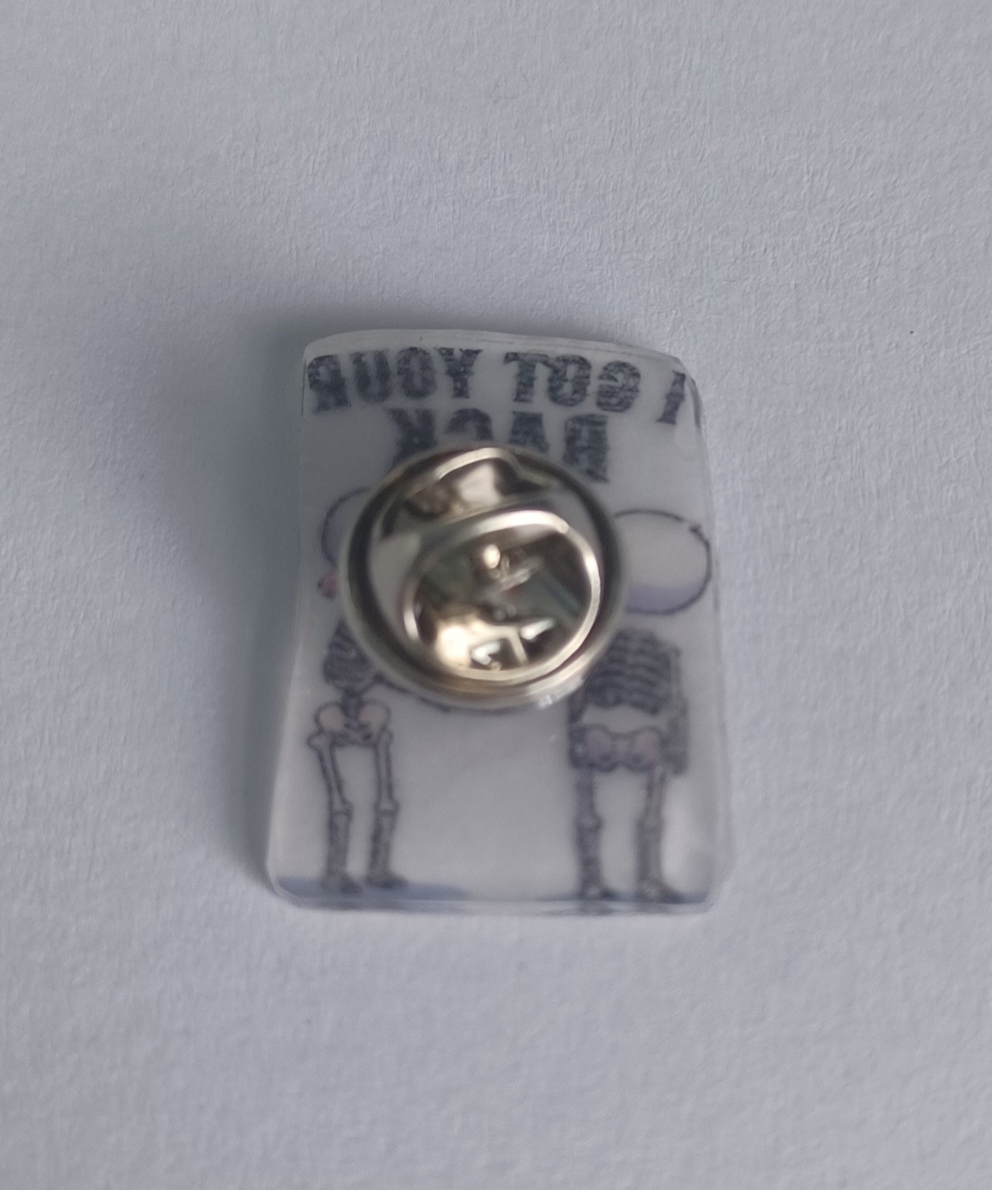 Pin Badge - I Got Your Back Skeleton