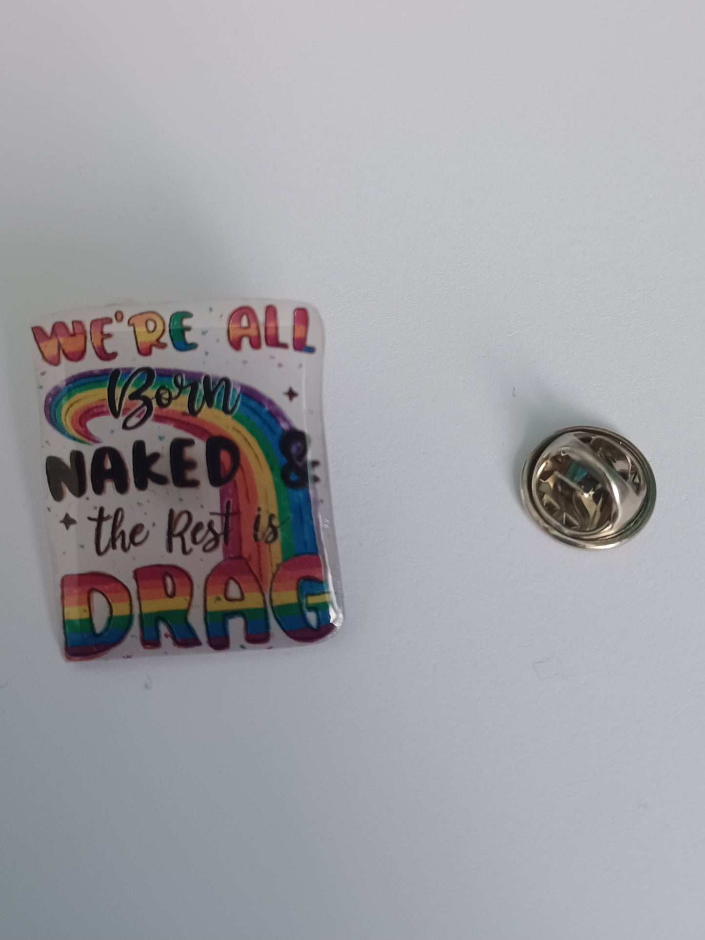 Pin Badge - The Rest is Drag