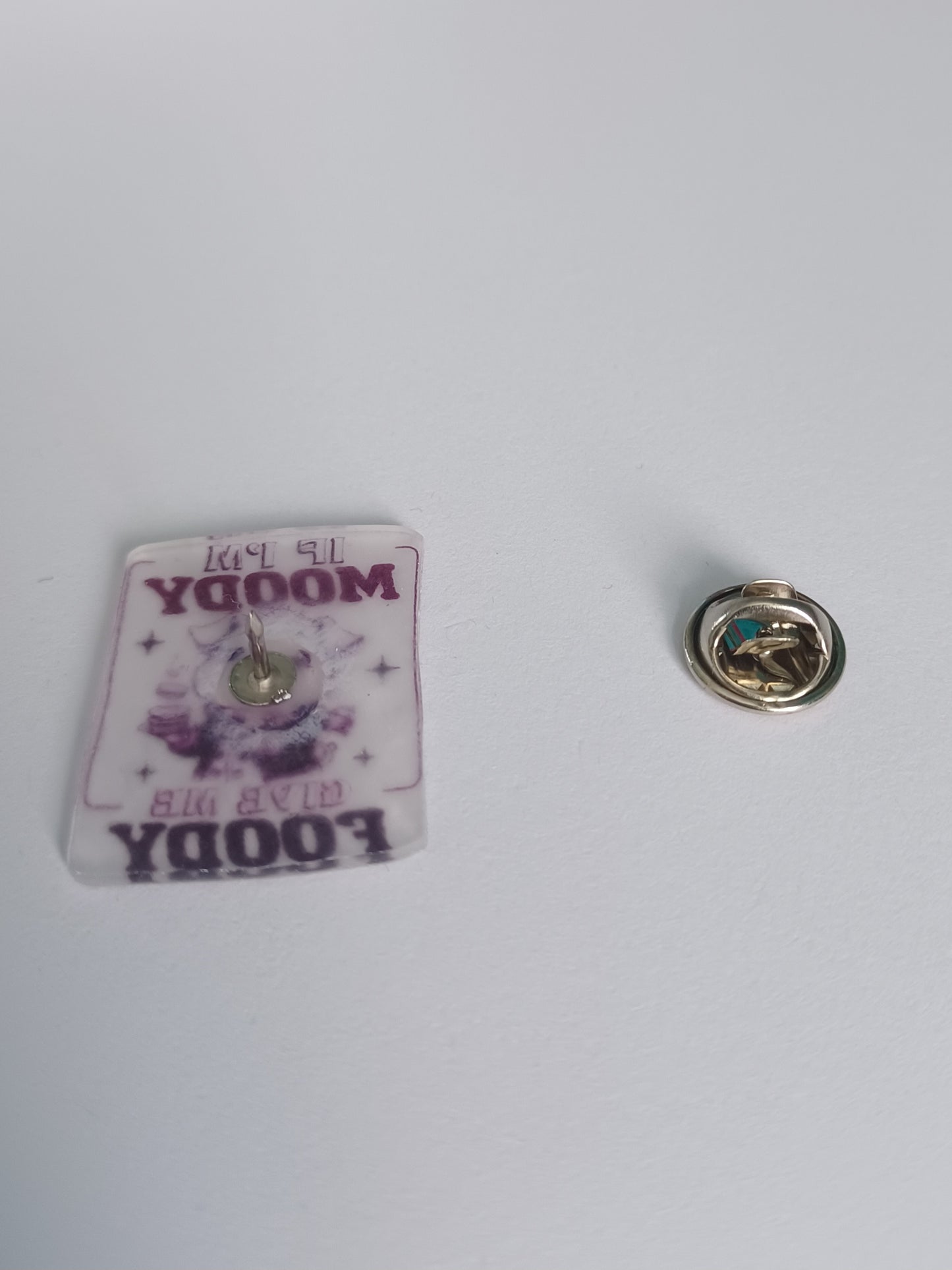 Pin Badge - If I'm Moody, Give Me Foody