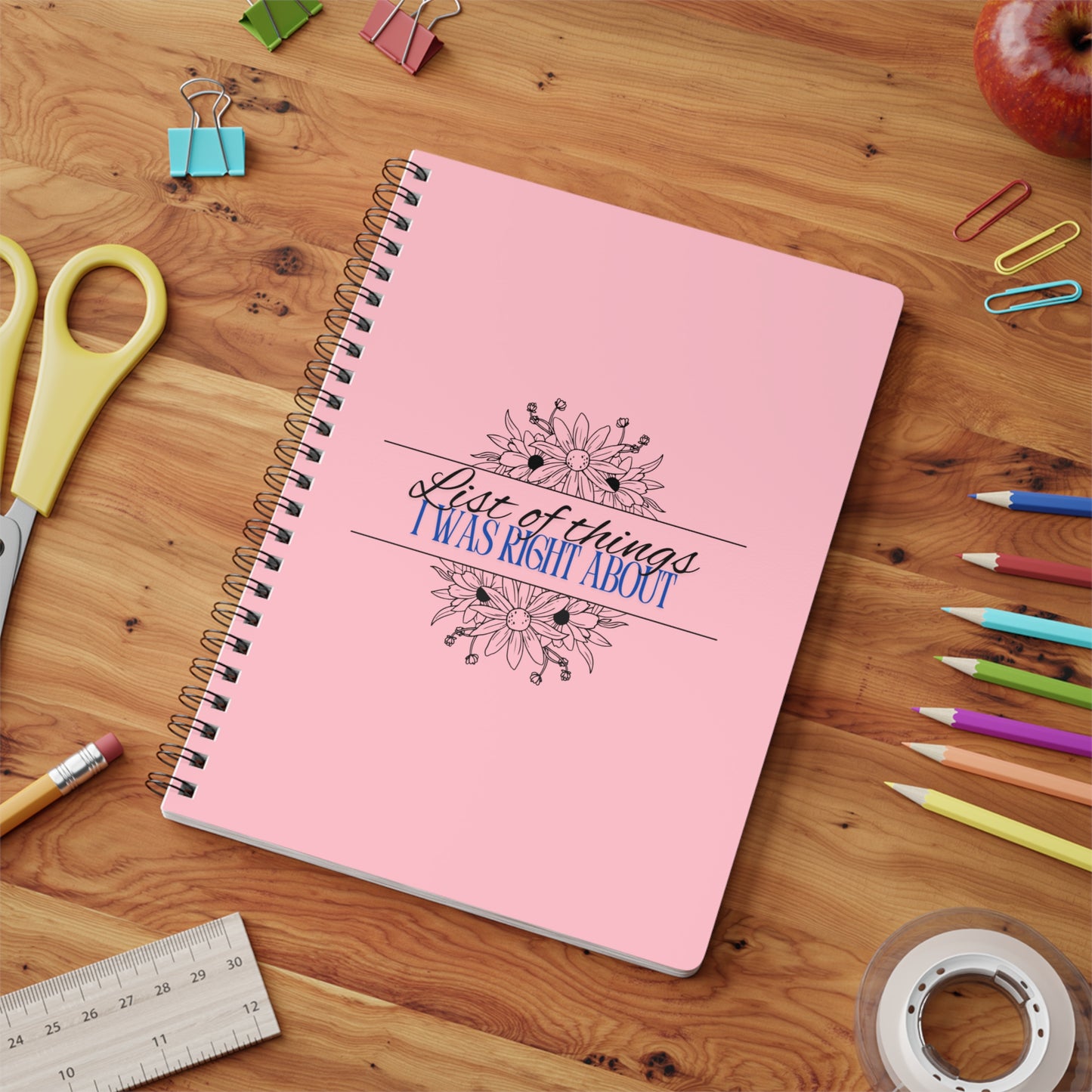 List of Things I was Right About Sassy Softcover Notebook, A5
