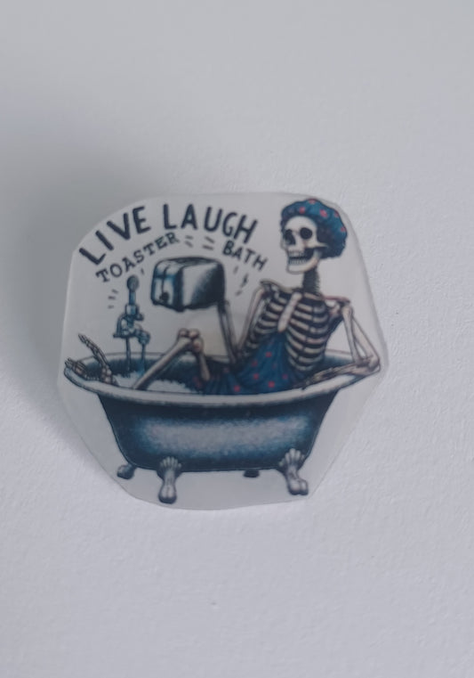Pin Badge - Live Laugh Toaster Bath