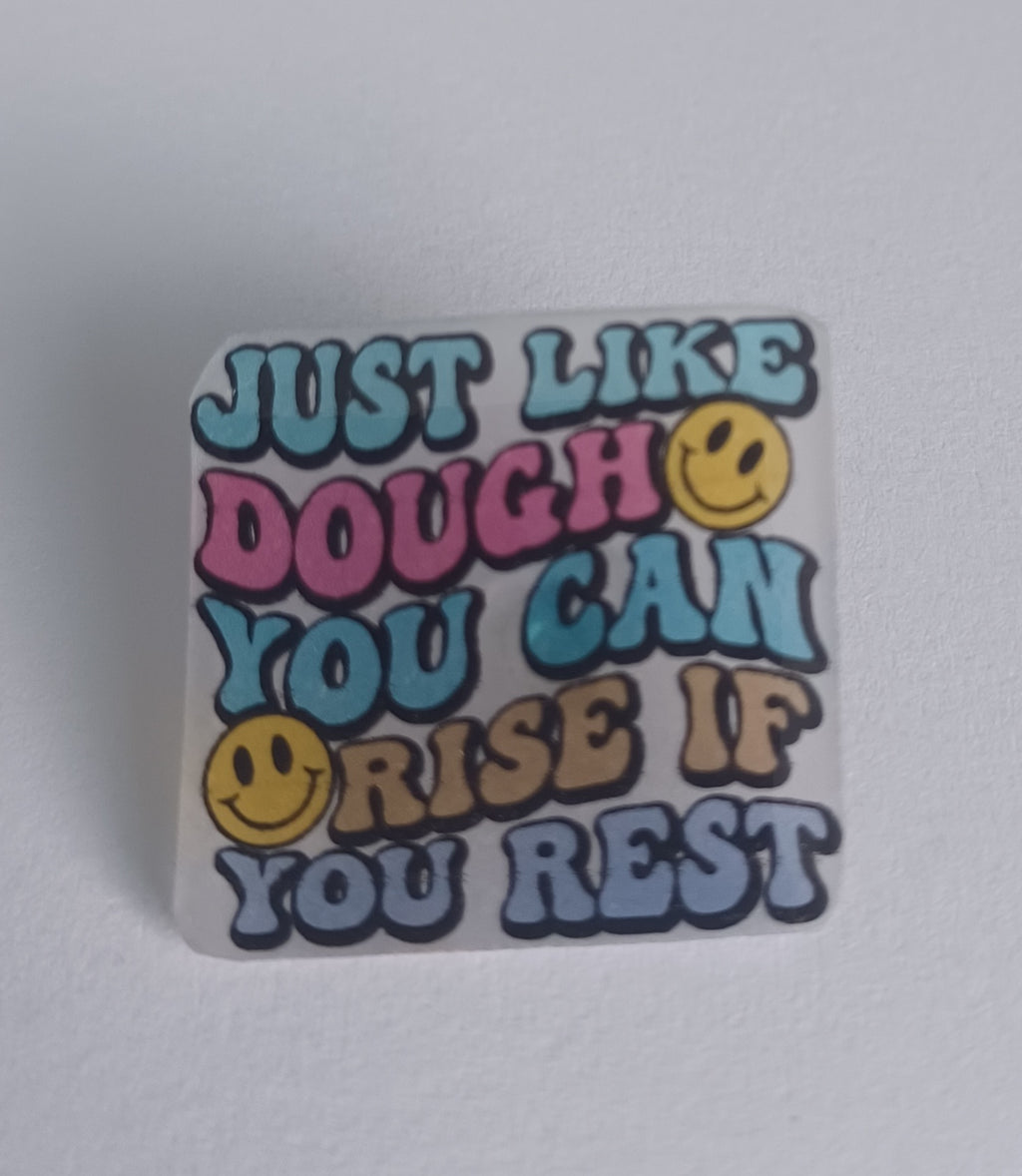 Pin Badge - Just Like Dough Positive Mental Health