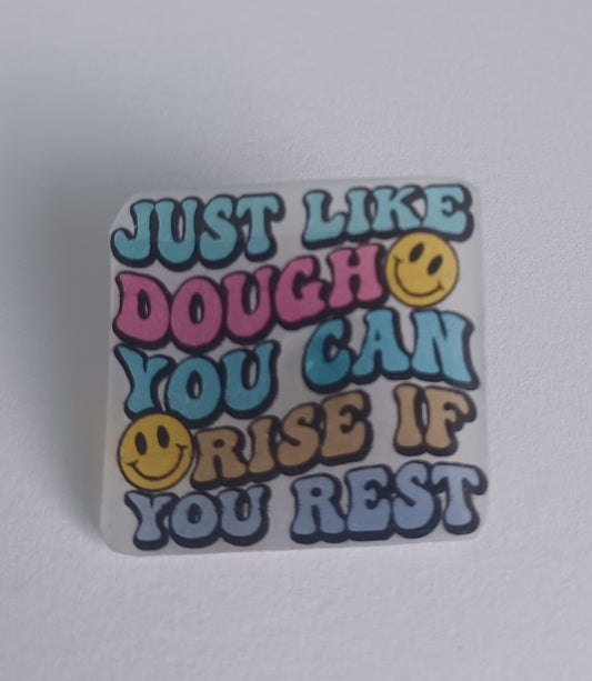 Pin Badge - Just Like Dough Positive Mental Health