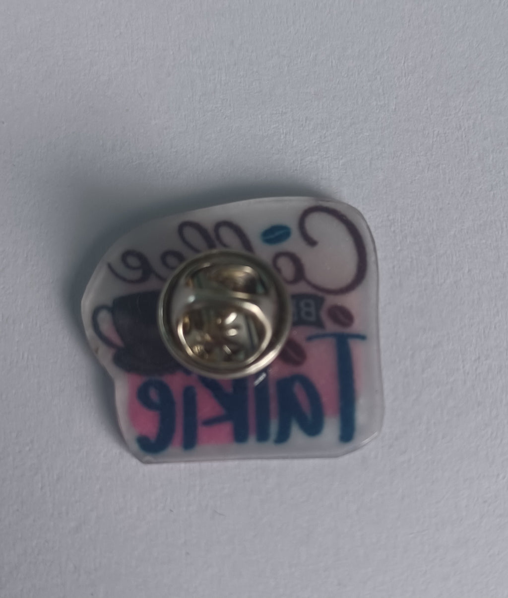 Pin Badge - Coffee Before Talkie Funny