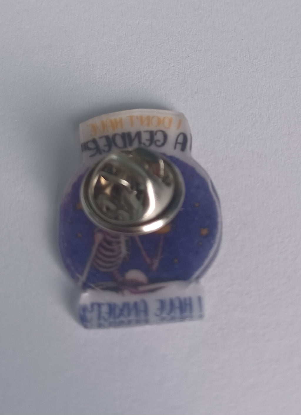 Pin Badge - I Don't Have A Gender, I Have Anxiety