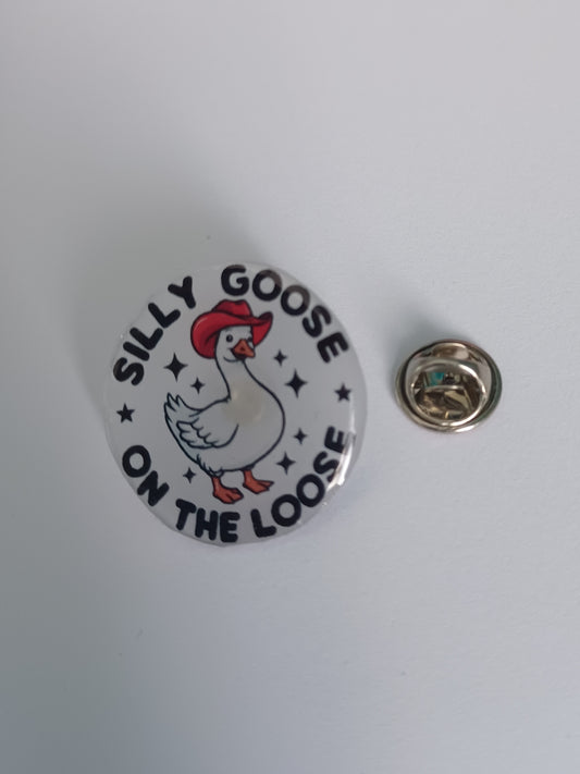 Pin Badge - Silly Goose on the Loose
