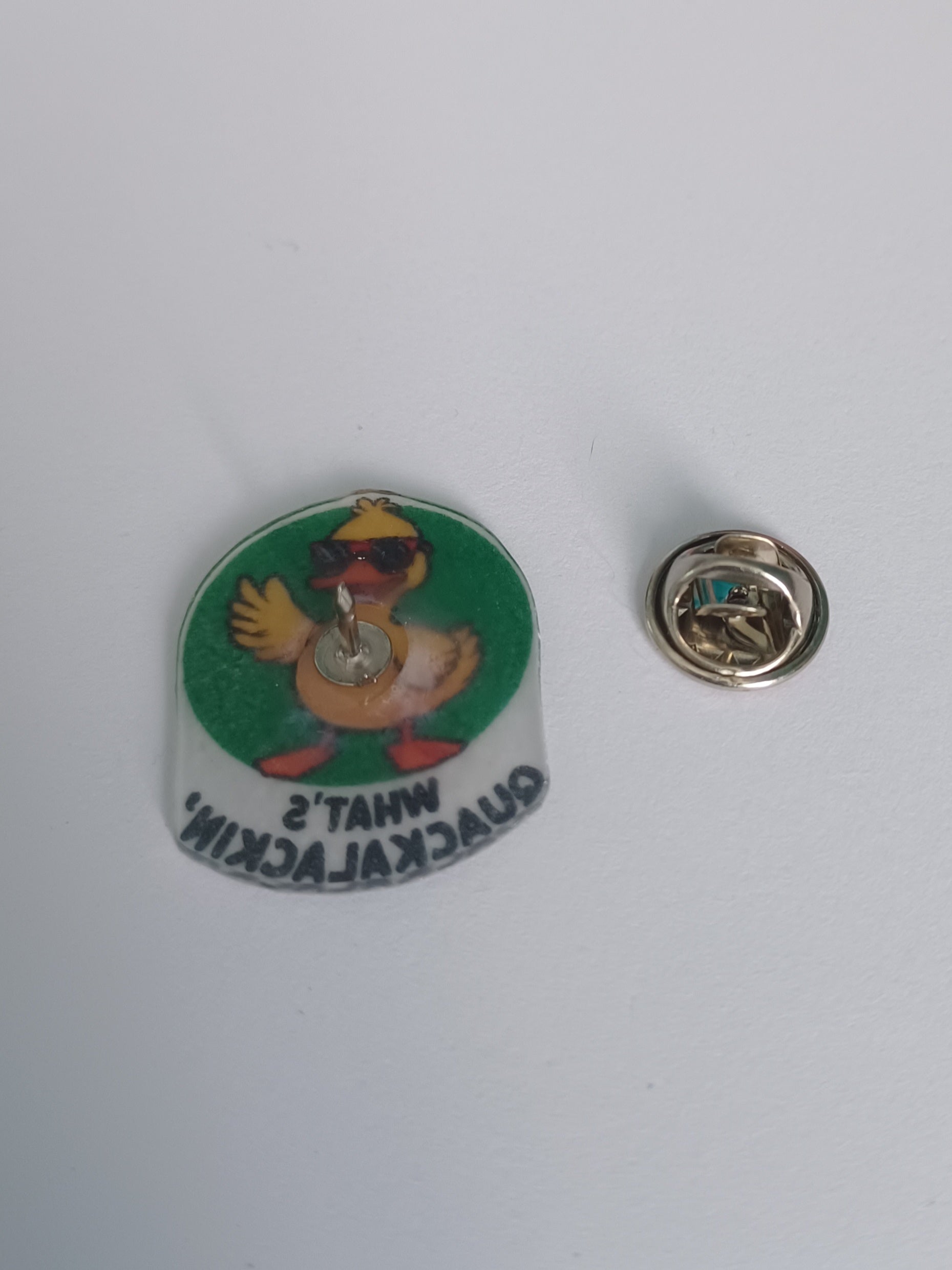 Pin Badge - What's Quackalackin' Duck