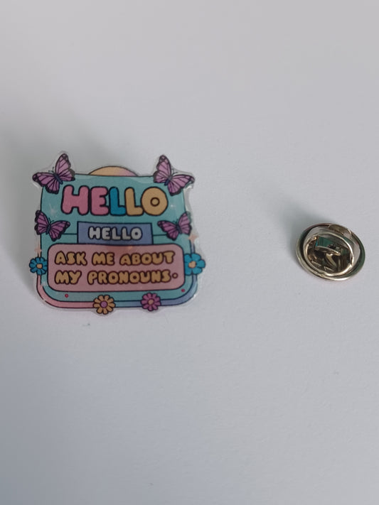 Pin Badge - Ask Me About My Pronouns