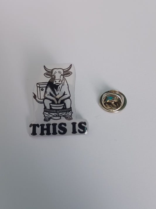 Pin Badge - This is