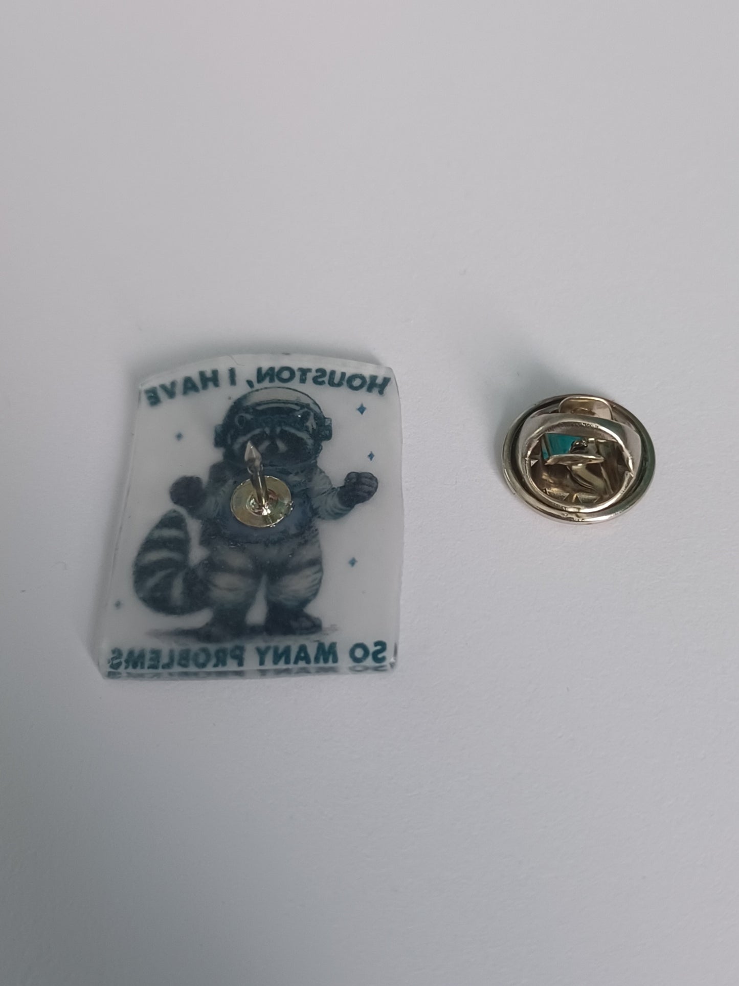 Pin Badge - Houston, I Have So Many Problems
