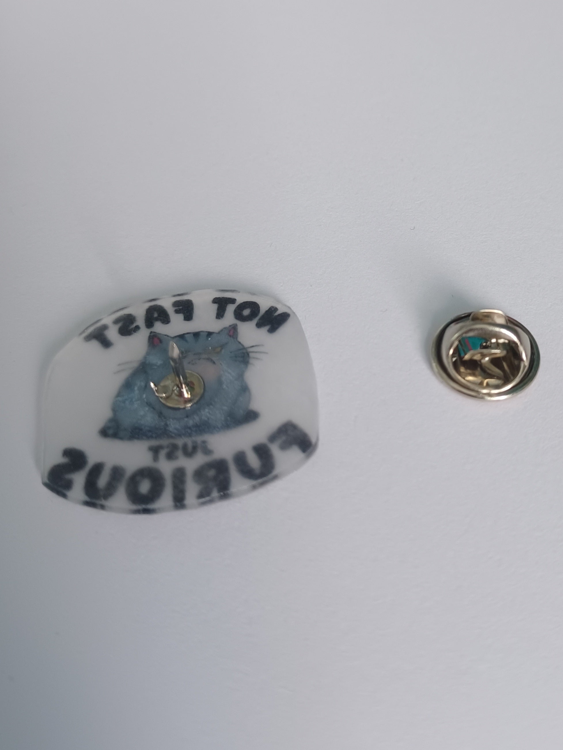 Pin Badge - Not Fast Just Furious