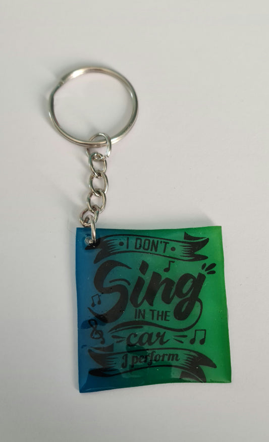 Keyring - I Don't Sing in the Car, I Perform