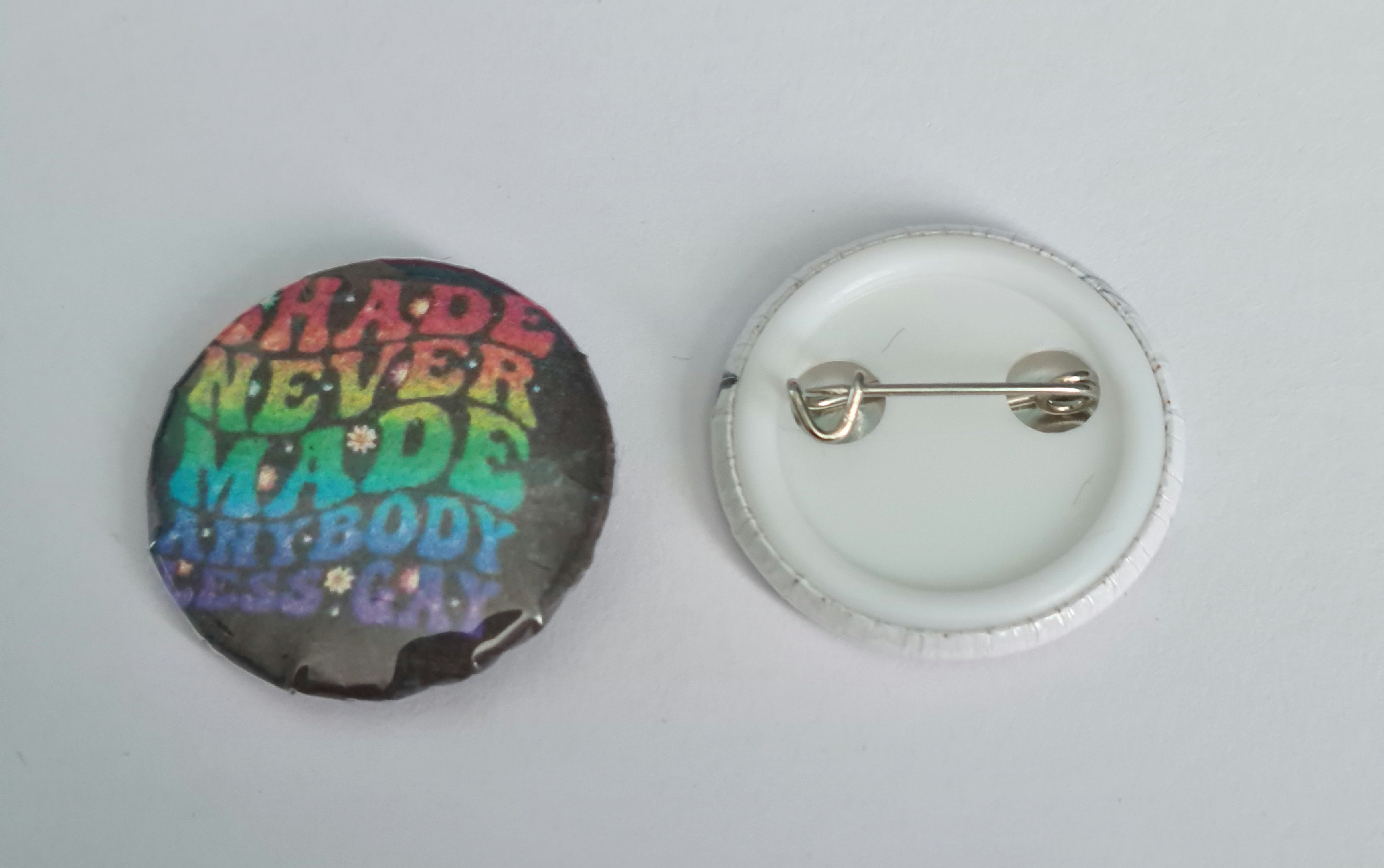 Button Badge - Shade Never Made Anybody Less Gay