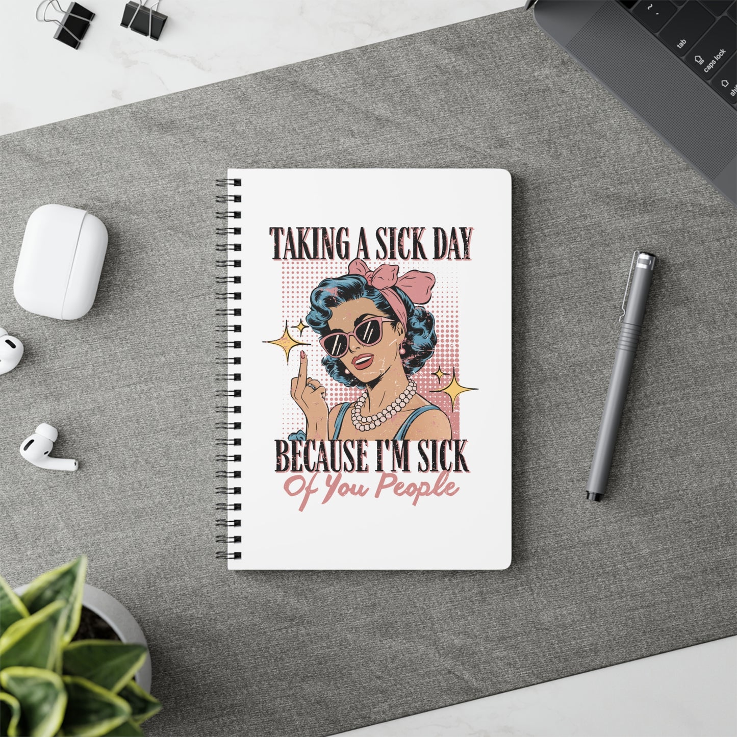 Taking a Sick Day Softcover Notebook, A5