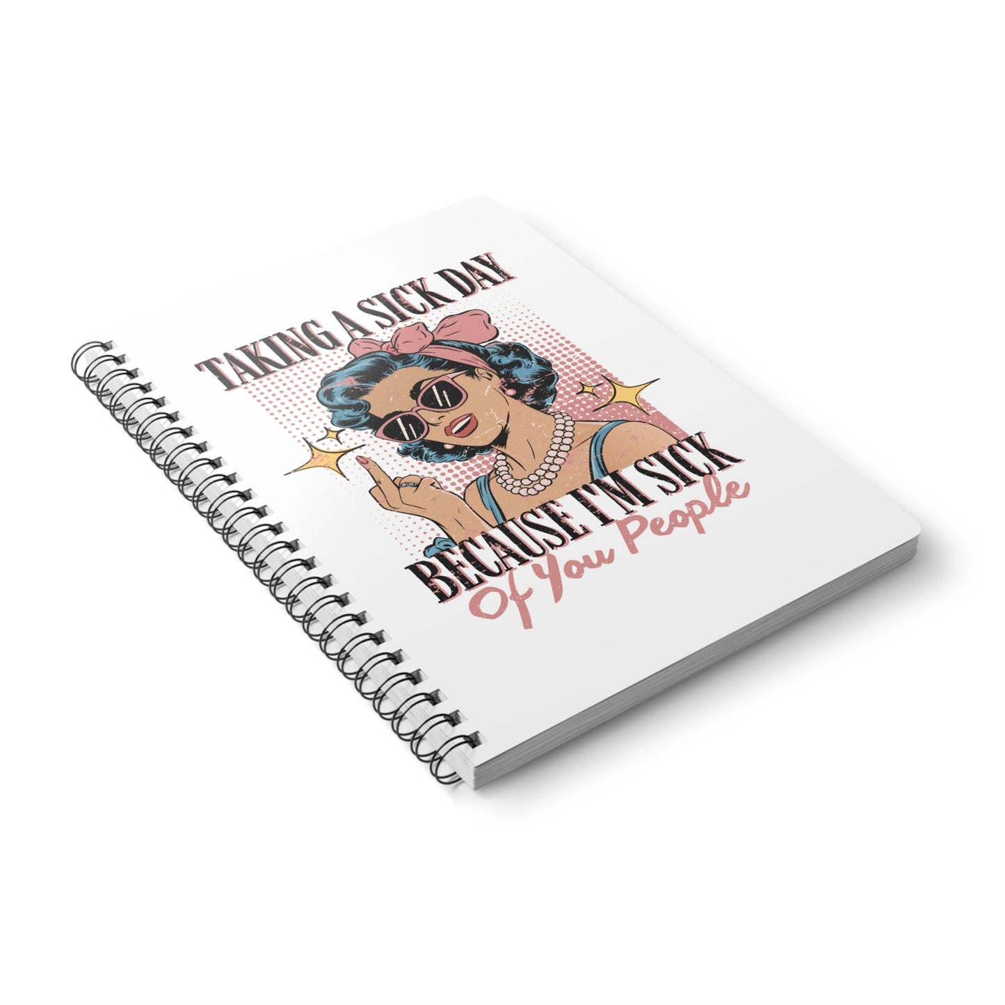 Taking a Sick Day Softcover Notebook, A5
