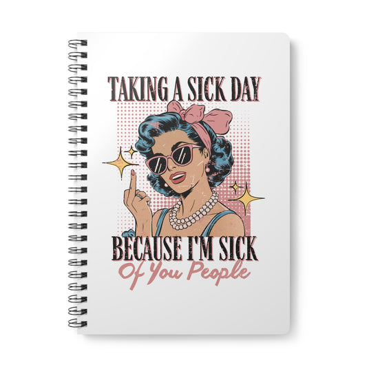 Taking a Sick Day Softcover Notebook, A5